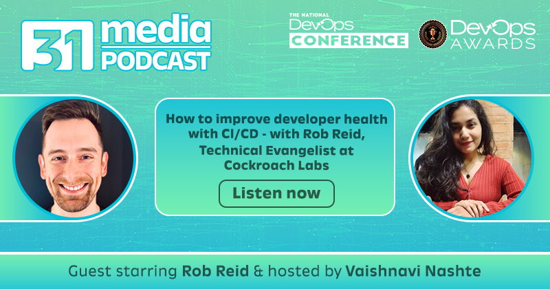 Rob Reid on the 31 Media Podcast - Improving developer health with CI/CD practices